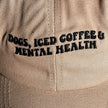 Dogs, Iced Coffee & Mental Health Dad Hat
