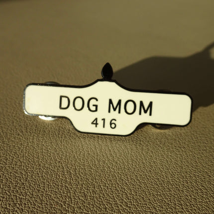 Toronto Dog Mom Street Sign Pin