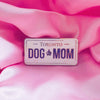 License Plate Dog Mom Pin - Silver